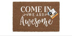 Door Mat Coir Rubber Backed - Come In We Are Awesome